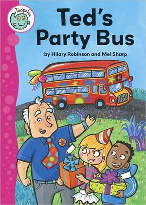 Ted's Party Bus de Hilary Robinson