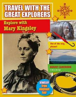 Explore with Mary Kingsley de Tim Cooke