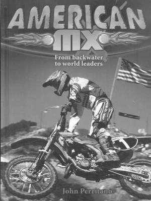 American MX de John Perritano