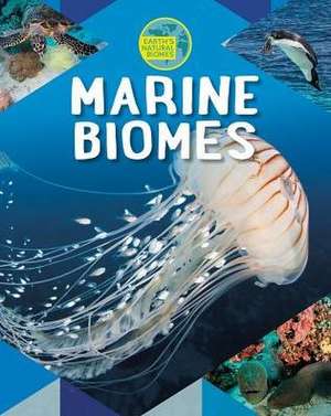 Marine Biomes de Louise A Spilsbury