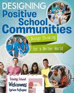 Designing Positive School Communities de Janice Dyer