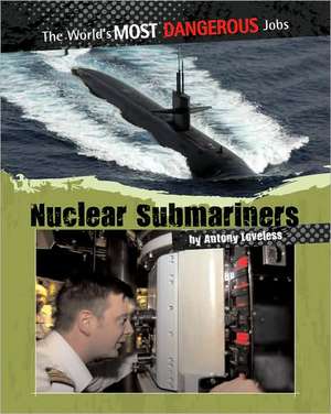 Nuclear Submariners de Antony Loveless