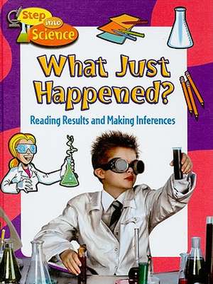 What Just Happened?: Reading Results and Making Inferences de Paul Challen