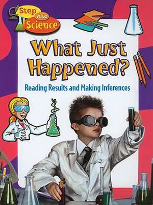 What Just Happened?: Reading Results and Making Inferences de Paul Challen