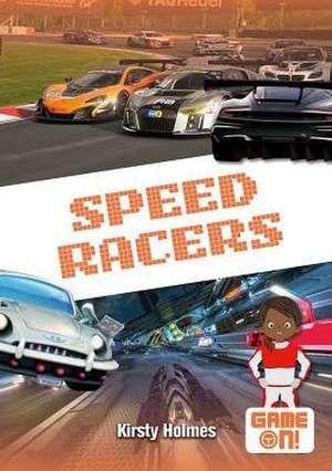 Speed Racers de Kirsty Holmes