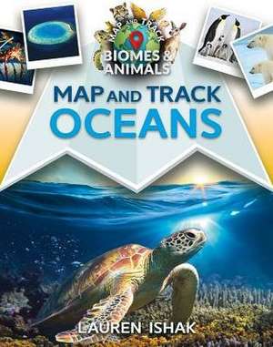 Map and Track Oceans de Lauren Ishak