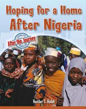 Hoping for a Home After Nigeria de Heather C. Hudak