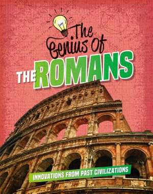 The Genius of the Romans de Izzi Howell