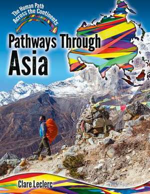 Pathways Through Asia de Mary Auld