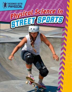 Physical Science in Street Sports de Enzo George