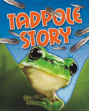 Tadpole Story de Angela Royston