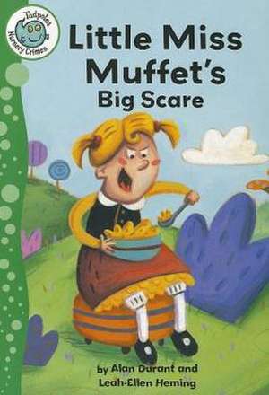 Little Miss Muffet's Big Scare de Alan Durant