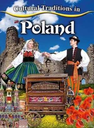 Cultural Traditions in Poland de Linda Barghoorn