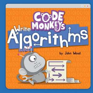 Code Monkeys Write Algorithms de John Wood