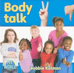 Body Talk de Bobbie Kalman