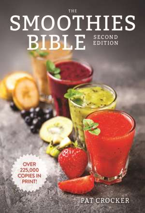 The Smoothies Bible de Pat Crocker