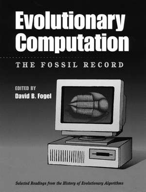 Evolutionary Computation – The Fossil Record de DB Fogel