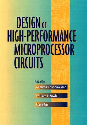 Design of High-Performance Microprocessor Circuits de Anantha Chandrakasan