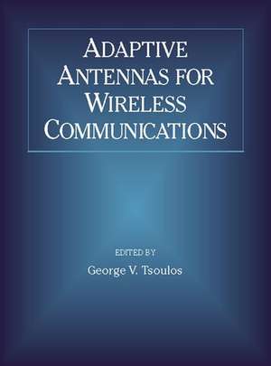 Adaptive Antennas for Wireless Communications de GV Tsoulos