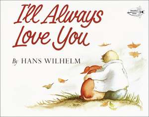 I'll Always Love You de Hans Wilhelm