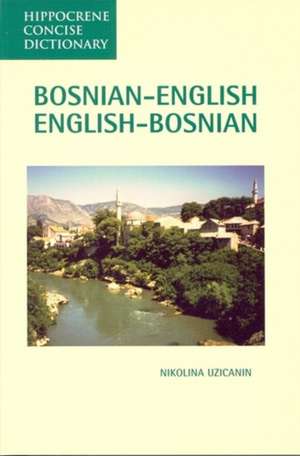 Bosnian-English, English-Bosnian Dictionary de Nikolina Uzicanin