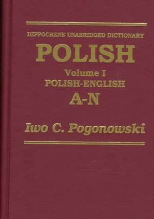 Polish-English Unabridged Dictionary de Iwo Cyprian Pogonowski