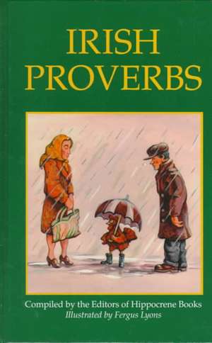 Irish Proverbs de Editors of Hippocrene Books