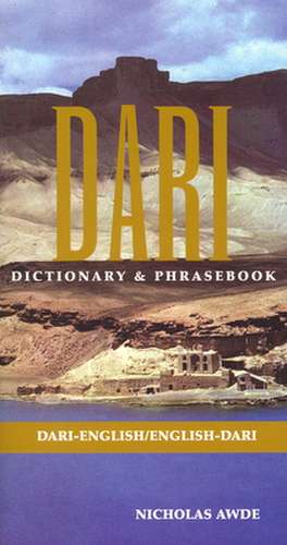 Dari: Dari-English, English Dari Dictionary and Phrasebook de Nicholas Awde