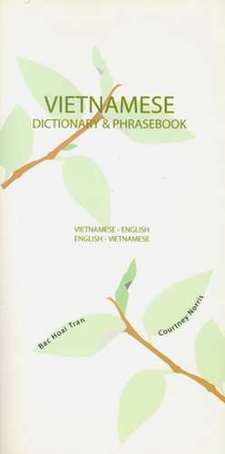 Vietnamese-English/English-Vietnamese Dictionary & Phrasebook de Bac Hoai Tran