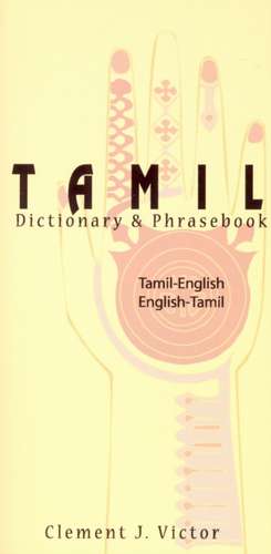 Tamil-English/English-Tamil Dictionary & Phrasebook: Romanized de Clement J Victor