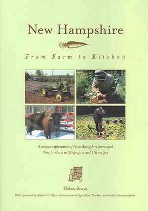 New Hampshire: From Farm to Kitchen de Helen Brody