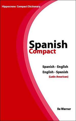 Spanish-English/English-Spanish Compact Dictionary de Ila Warner