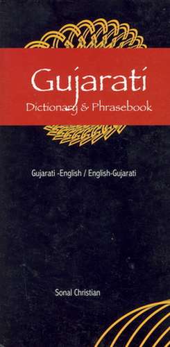 Gujarati-English/English-Guajarati Dictionary & Phrasebook: Romanized Edition de Sonal Chrisian