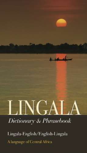 Lingala-English / English-Lingala Dictionary & Phrasebook: A Language of Central Africa de Aquilina Mawadza