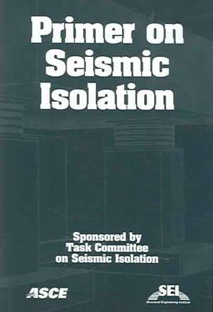 Primer on Seismic Isolation