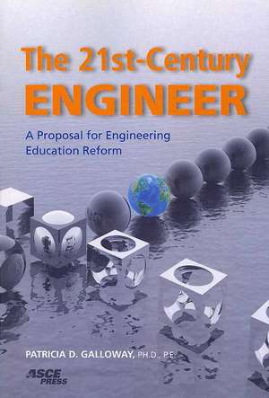 The 21st Century Engineer de Patricia D. Galloway