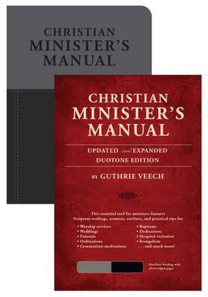 Christian Minister's Manual--Updated and Expanded Duotone Edition de Guthrie Veech