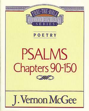 Thru the Bible Vol. 19: Poetry (Psalms 90-150) de J. Vernon McGee