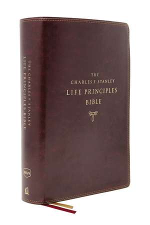 The NKJV, Charles F. Stanley Life Principles Bible, 2nd Edition, Leathersoft, Burgundy, Comfort Print: Growing in Knowledge and Understanding of God Through His Word de Charles F. Stanley