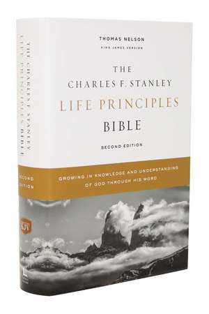 KJV, Charles F. Stanley Life Principles Bible, 2nd Edition, Hardcover, Comfort Print: Growing in Knowledge and Understanding of God Through His Word de Charles F. Stanley