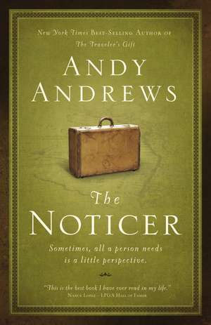 The Noticer: Sometimes, all a person needs is a little perspective. de Andy Andrews