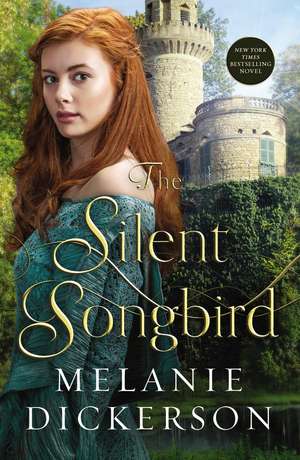 The Silent Songbird de Melanie Dickerson