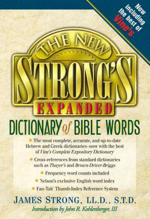 The New Strong's Expanded Dictionary of Bible Words de Robert P. Kendall