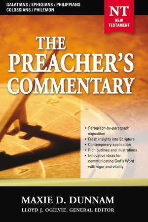 The Preacher's Commentary - Vol. 31: Galatians / Ephesians / Philippians / Colossians / Philemon de Maxie D. Dunnam