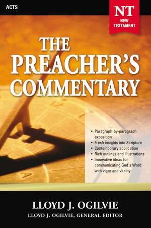 The Preacher's Commentary - Vol. 28: Acts de Lloyd J. Ogilvie