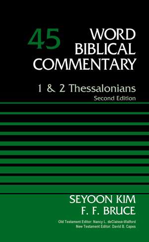 1 and 2 Thessalonians, Volume 45: Second Edition de Dr. Seyoon Kim