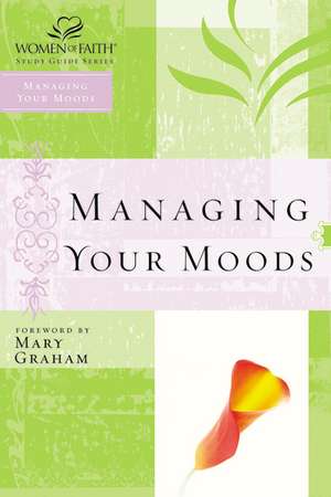 Managing Your Moods de Thomas Nelson