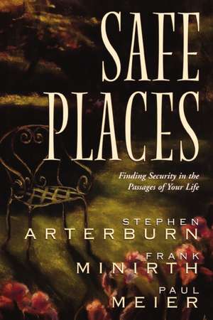 Safe Places de Stephen Arterburn