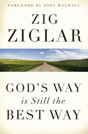 God's Way is Still the Best Way de Zig Ziglar