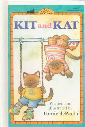 Kit and Kat de Tomie De Paola